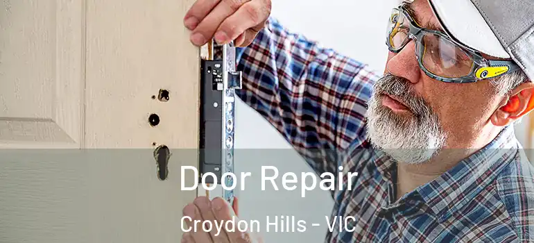 Door Repair Croydon Hills - VIC
