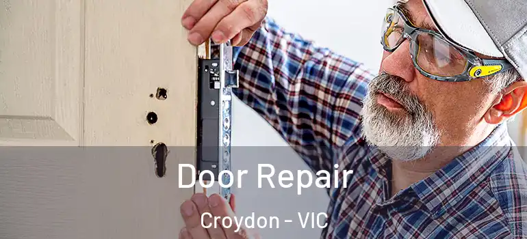 Door Repair Croydon - VIC