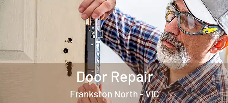  Door Repair Frankston North - VIC