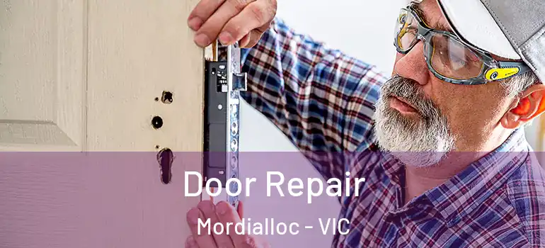 Door Repair Mordialloc - VIC