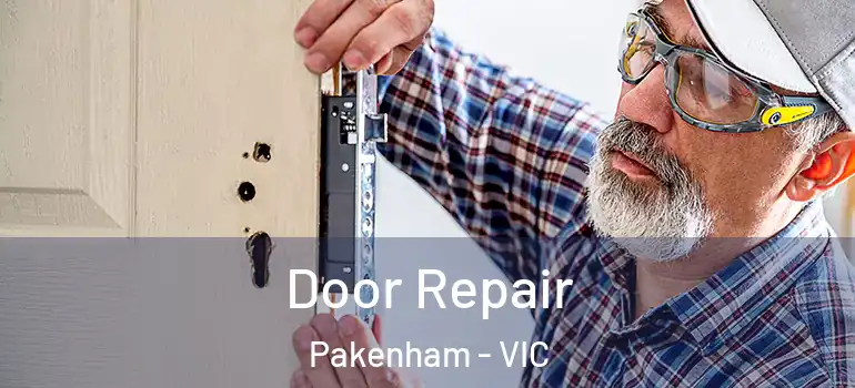 Door Repair Pakenham - VIC