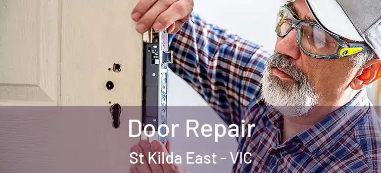  Door Repair St Kilda East - VIC