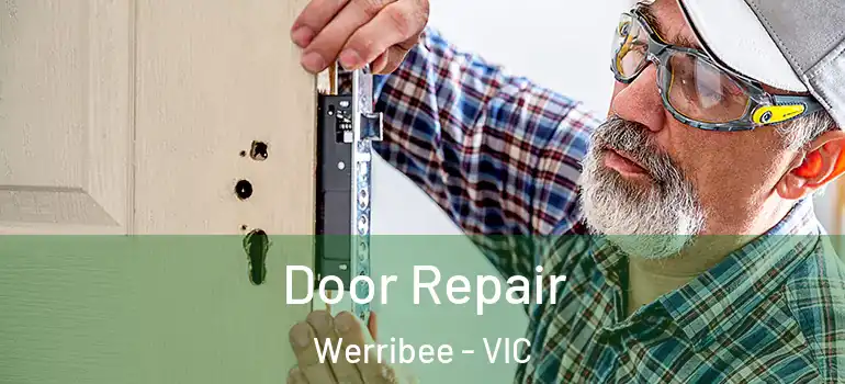 Door Repair Werribee - VIC