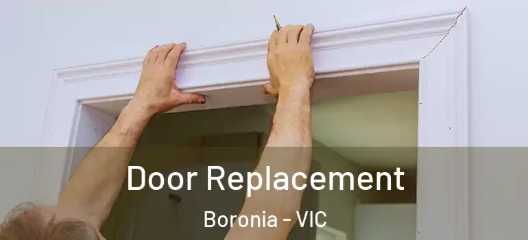  Door Replacement Boronia - VIC
