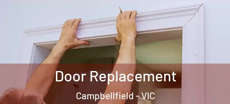Door Replacement Campbellfield - VIC