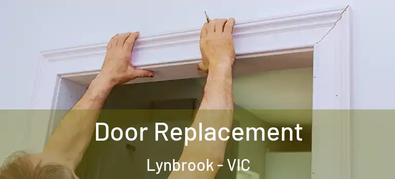 Door Replacement Lynbrook - VIC
