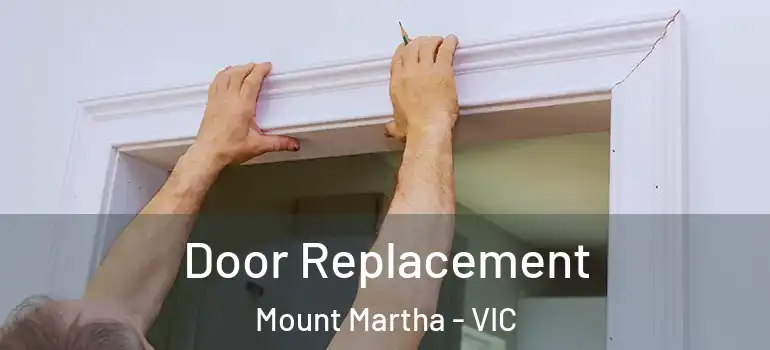 Door Replacement Mount Martha - VIC