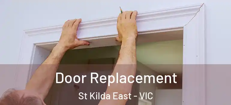 Door Replacement St Kilda East - VIC