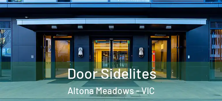 Door Sidelites Altona Meadows - VIC