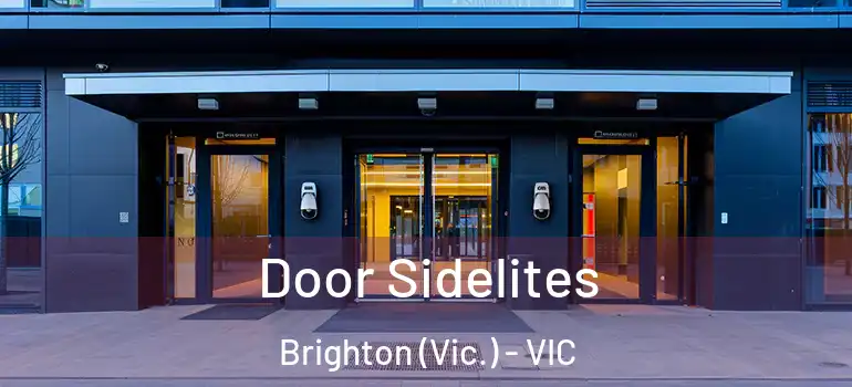 Door Sidelites Brighton (Vic.) - VIC