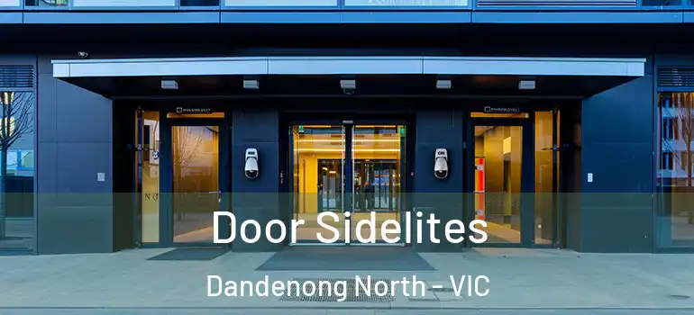 Door Sidelites Dandenong North - VIC