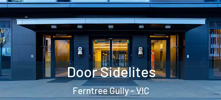 Door Sidelites Ferntree Gully - VIC