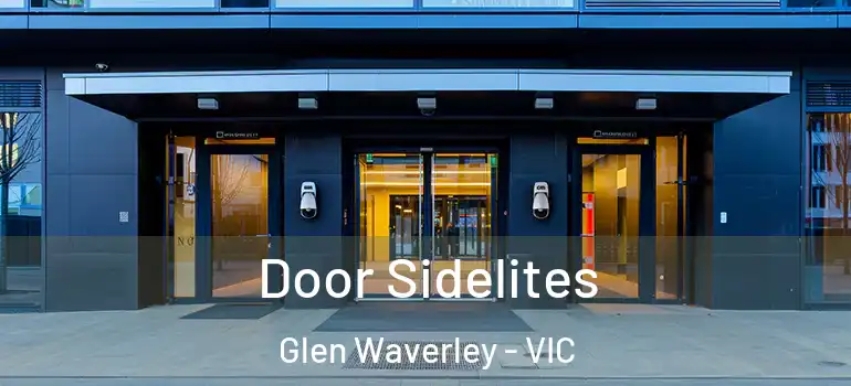 Door Sidelites Glen Waverley - VIC