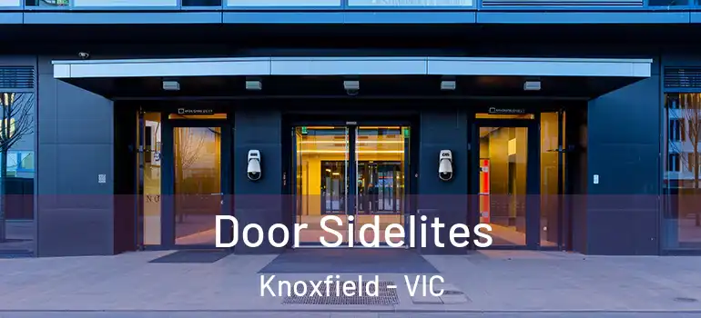 Door Sidelites Knoxfield - VIC
