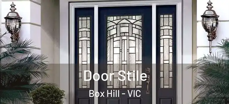 Door Stile Box Hill - VIC