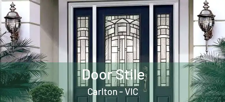 Door Stile Carlton - VIC
