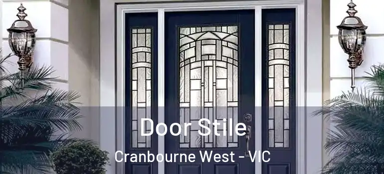 Door Stile Cranbourne West - VIC