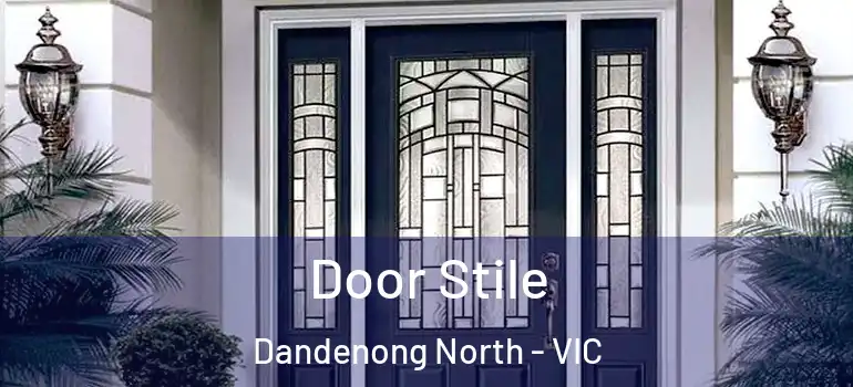 Door Stile Dandenong North - VIC