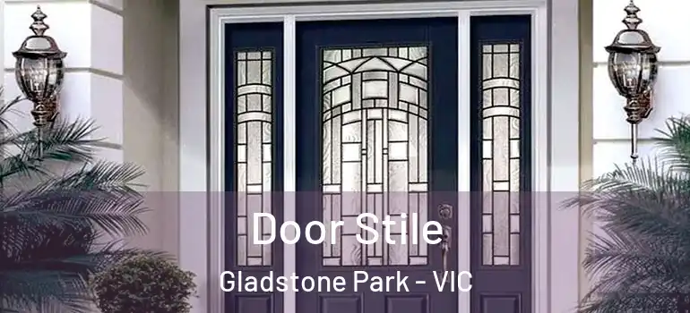Door Stile Gladstone Park - VIC
