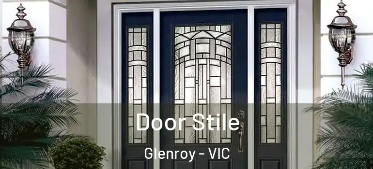 Door Stile Glenroy - VIC