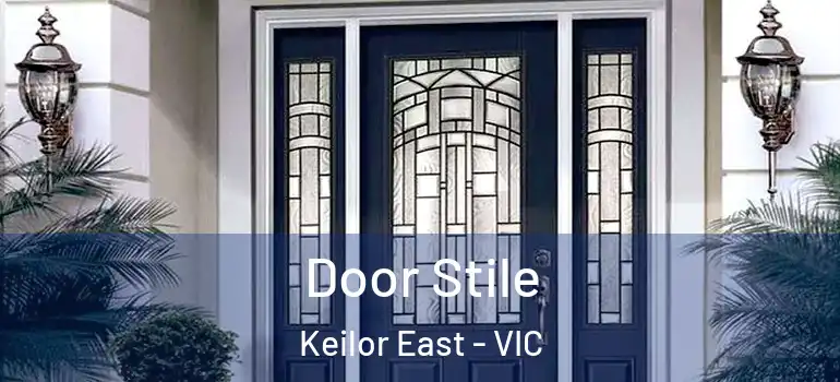 Door Stile Keilor East - VIC