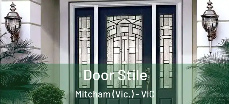 Door Stile Mitcham (Vic.) - VIC