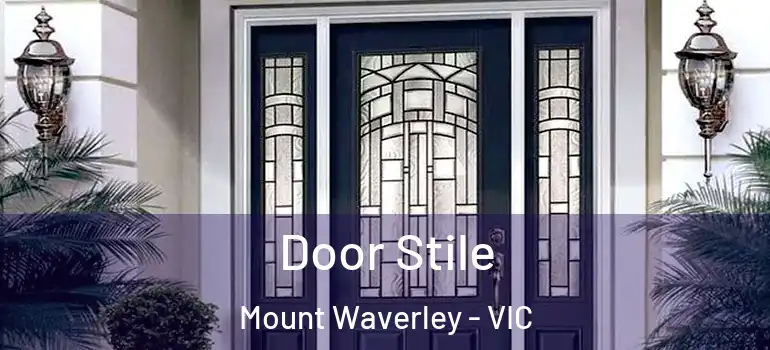 Door Stile Mount Waverley - VIC