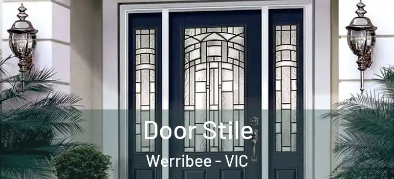 Door Stile Werribee - VIC