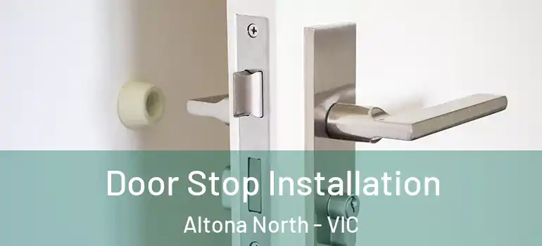  Door Stop Installation Altona North - VIC