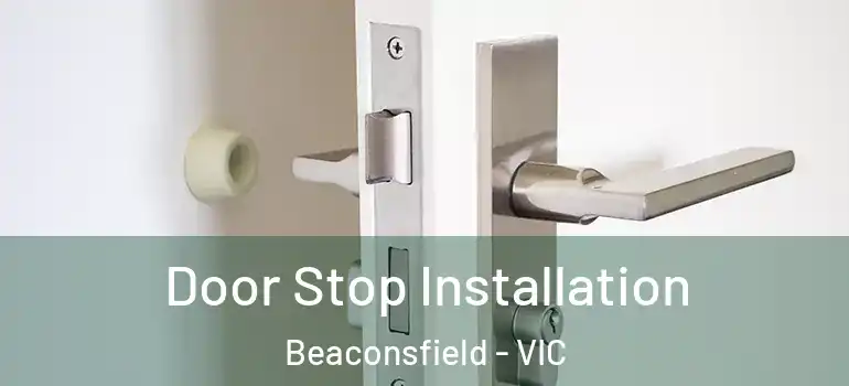  Door Stop Installation Beaconsfield - VIC
