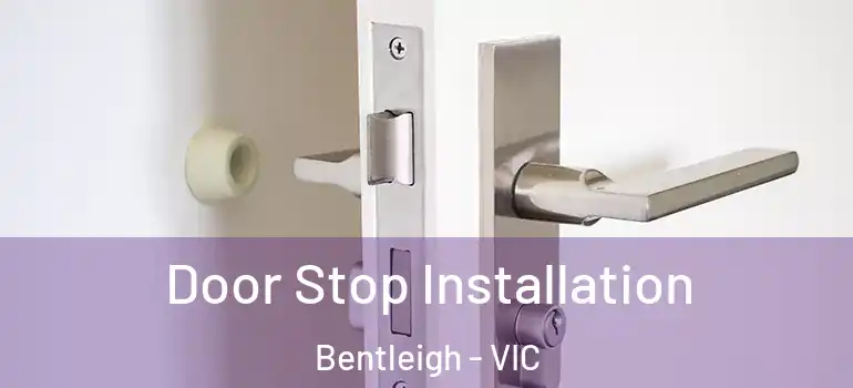 Door Stop Installation Bentleigh - VIC