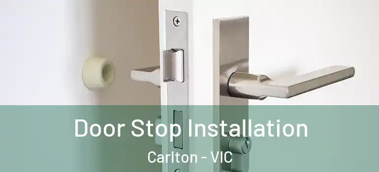 Door Stop Installation Carlton - VIC