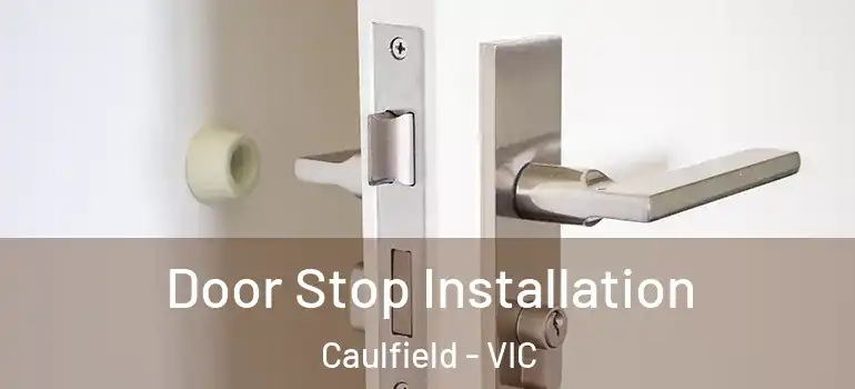  Door Stop Installation Caulfield - VIC