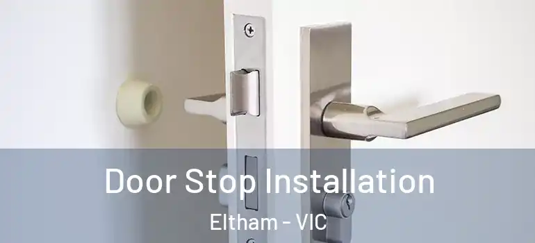  Door Stop Installation Eltham - VIC