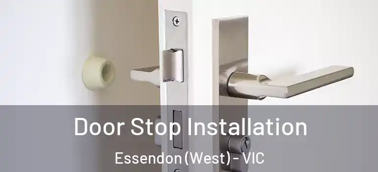 Door Stop Installation Essendon (West) - VIC
