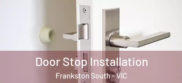 Door Stop Installation Frankston South - VIC