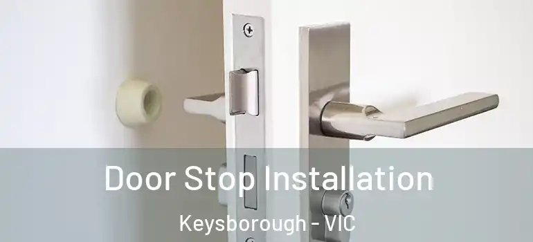  Door Stop Installation Keysborough - VIC