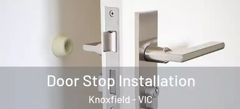 Door Stop Installation Knoxfield - VIC