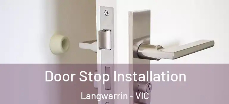 Door Stop Installation Langwarrin - VIC