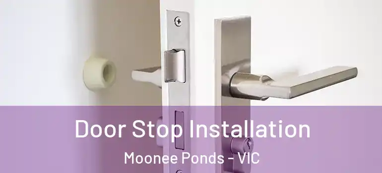 Door Stop Installation Moonee Ponds - VIC