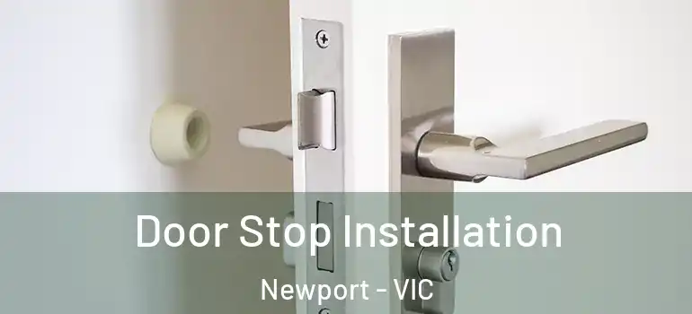 Door Stop Installation Newport - VIC
