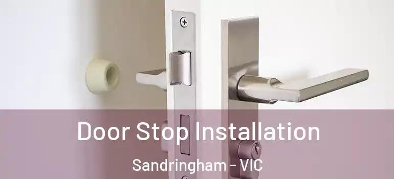 Door Stop Installation Sandringham - VIC
