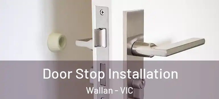 Door Stop Installation Wallan - VIC