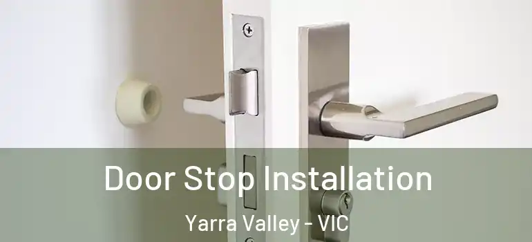 Door Stop Installation Yarra Valley - VIC