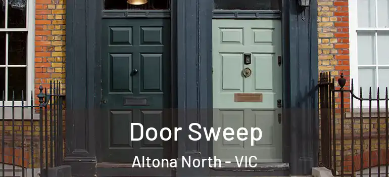Door Sweep Altona North - VIC