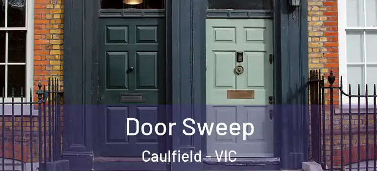 Door Sweep Caulfield - VIC