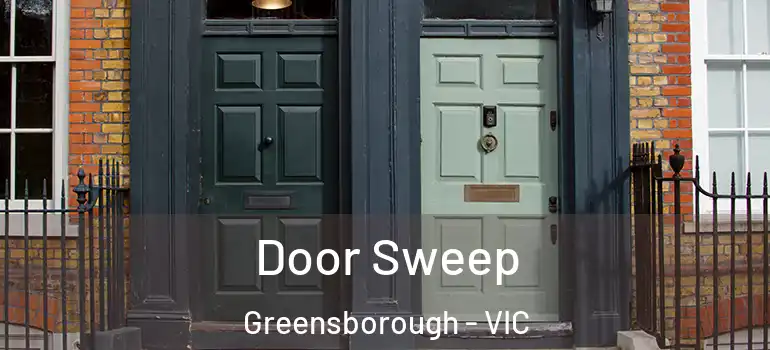 Door Sweep Greensborough - VIC