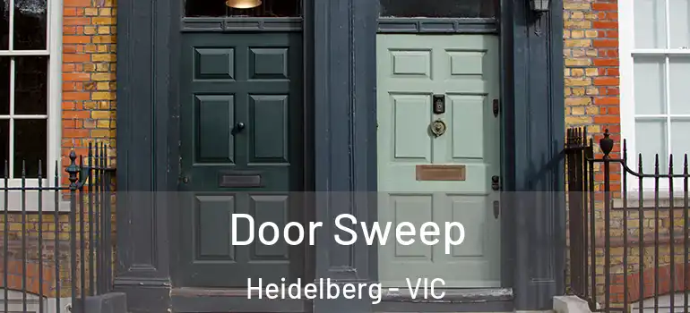 Door Sweep Heidelberg - VIC