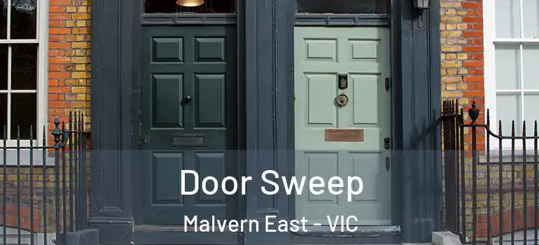 Door Sweep Malvern East - VIC