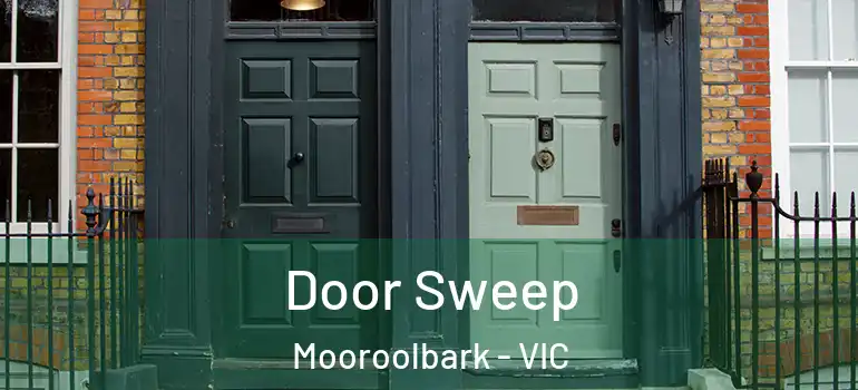  Door Sweep Mooroolbark - VIC